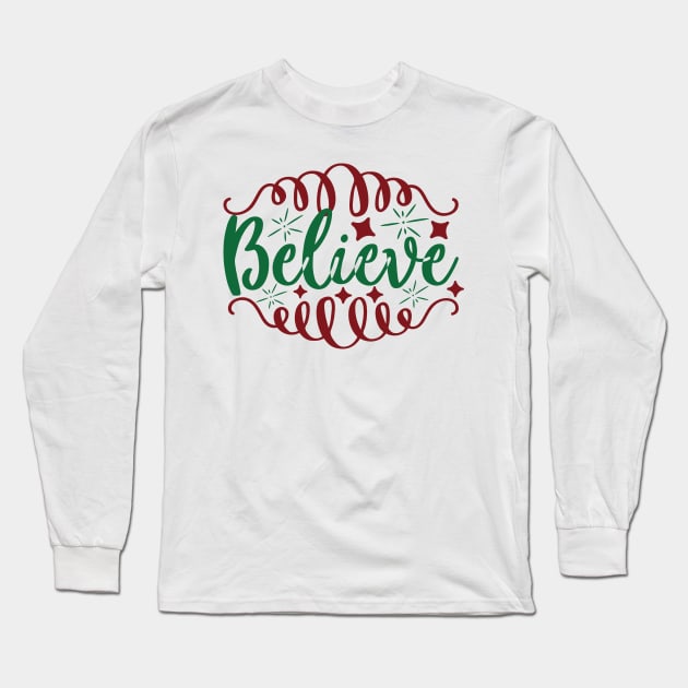 Believe Christmas Long Sleeve T-Shirt by Akung